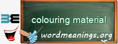 WordMeaning blackboard for colouring material